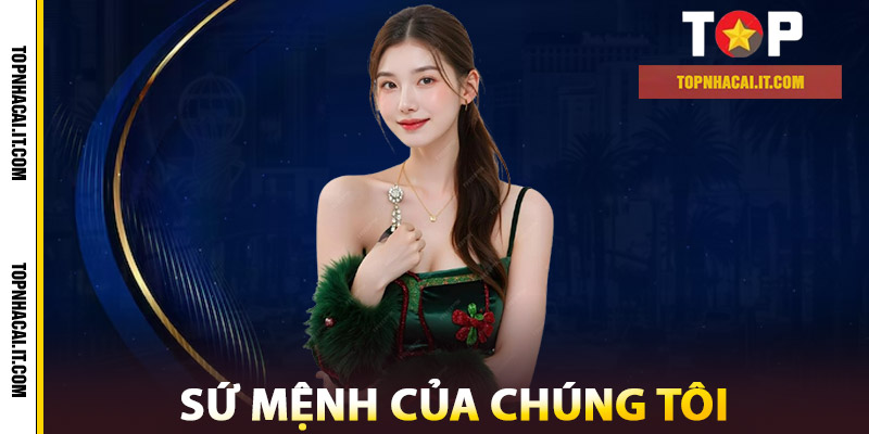 Sứ mệnh của chúng tôi