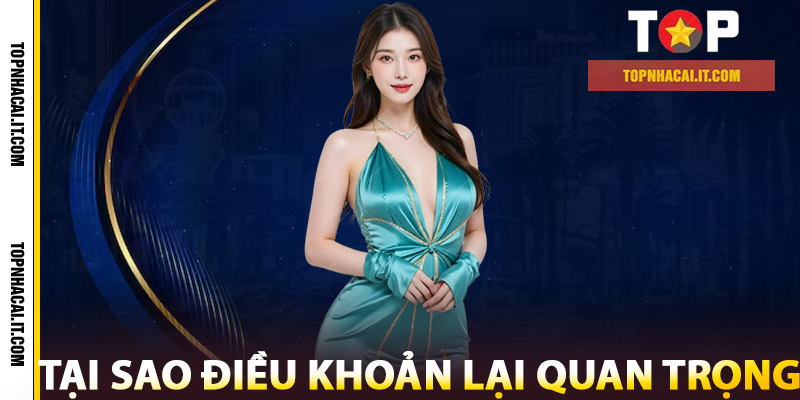 Tại sao điều khoản lại quan trọng
